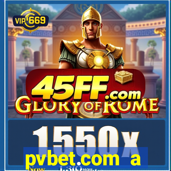 pvbet.com a plataforma de jogos de cassino